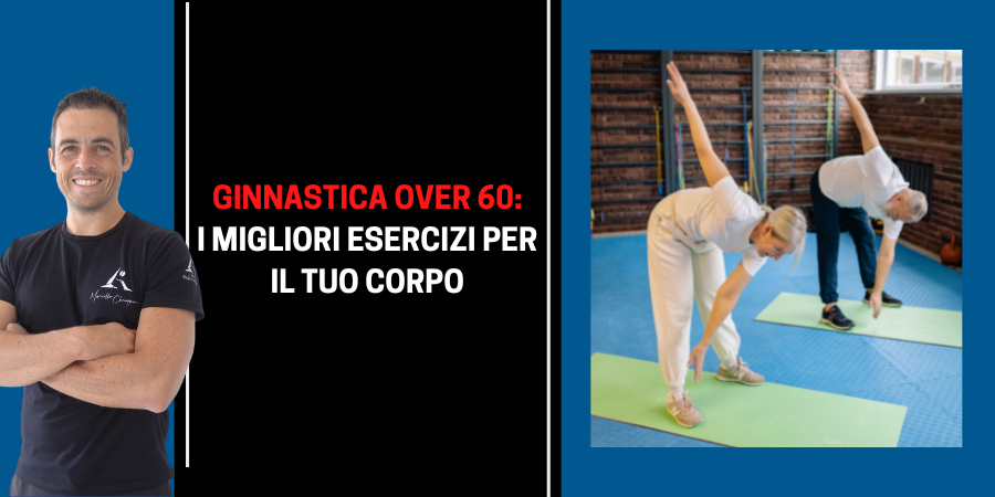 Ginnastica Over I Migliori Esercizi Per Il Tuo Corpo